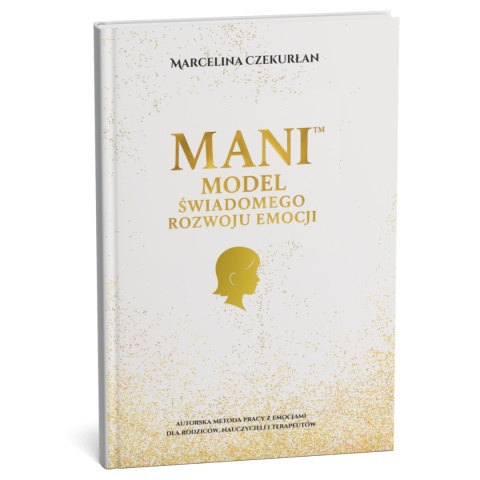 Mani Model Świadomego Rozwoju Emocji cz. I